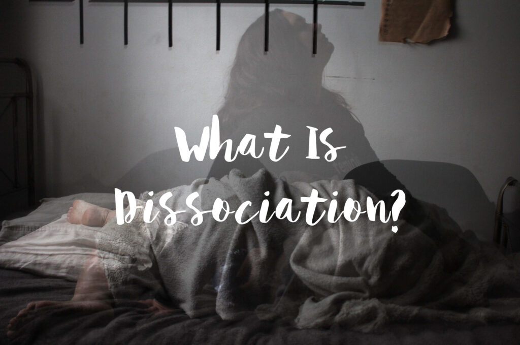 What Is Dissociation?