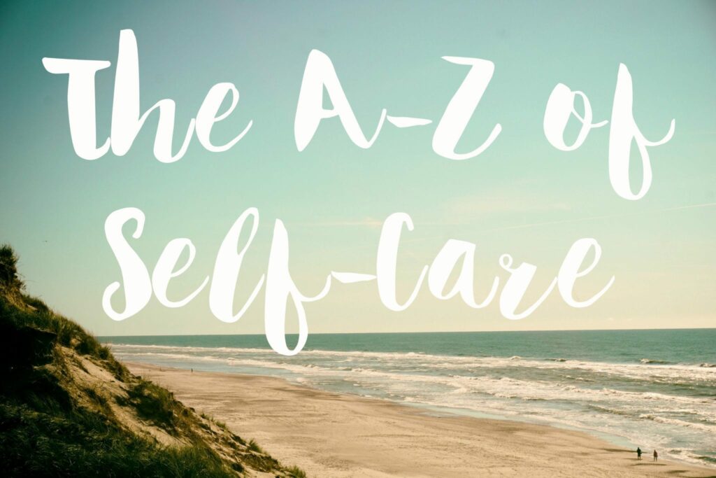 The A-Z of Self-Care